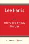 [Christine Bennett 01] • The Good Friday Murder